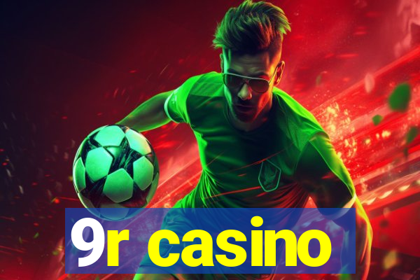 9r casino